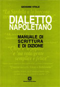Copertina di : Dialetto Napoletano, manuale di scrittura e dizione